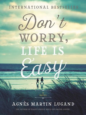 cover image of Don't Worry, Life Is Easy
